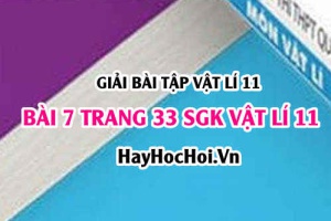 Giải bài 7 trang 33 SGK Vật lí 11